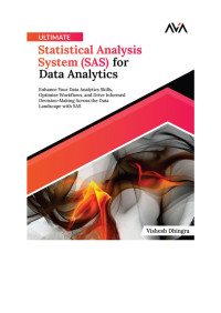 -- — Ultimate Statistical Analysis System (SAS) for Data Analytics: Enhance Your Data Analytics Skills, Optimize Workflows, and Drive Informed Decision-Making … Data Landscape with SAS (English Edition)