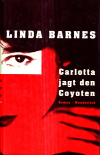 Barnes, Linda — Carlotta jagt den Coyoten