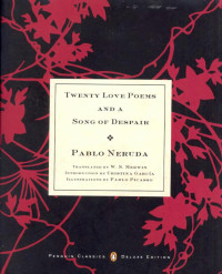 Pablo Neruda — Twenty Love Poems and a Song of Despair