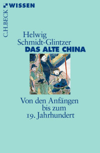 Schmidt-Glintzer & Helwig — Das alte China