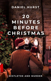 Daniel Hurst — 20 Minute 08-20 Minutes Before Christmas