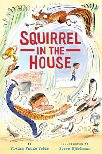 Vivian Vande Velde — Squirrel in the House