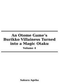 Sakura Ageha — An Otome Game’s Burikko Villainess Turned into a Magic Otaku V04
