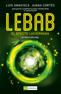 Amavisca Luis — Lebab. El efecto luciérnaga
