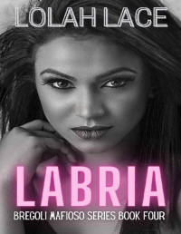 Lolah Lace — 4 - Labria : Bregoli Mafioso