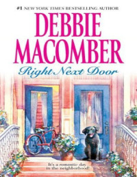 Debbie Macomber — Right Next Door