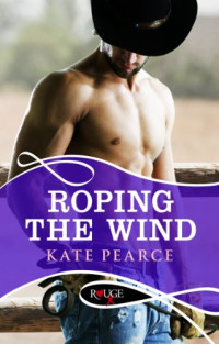 Kate Pearce [Pearce, Kate] — Roping the Wind