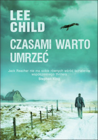 Lee Child — Lee Child - 15 - Czasami warto umrzeć