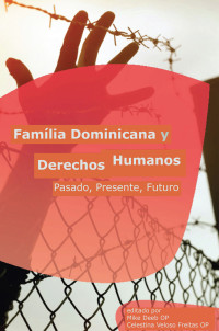 Mike Deeb;Celestina Veloso Freitas; — Familia Dominicana y Derechos Humanos