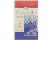 Eddy Mielen en Engelbewaarder, De Engelbewaarder, De] — C.C.S. Crone. Kroniek van een Utrechtse schrijver