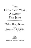 Walter Henry Nelson, Terence C. F. Prittie, Terence Prittie — The Economic War Against the Jews