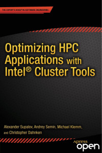 Alexander Supalov & Andrey Semin & Michael Klemm & Christopher Dahnken — Optimizing HPC Applications with Intel