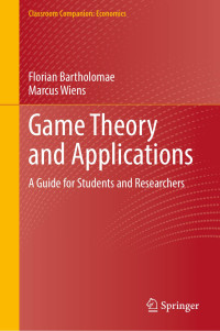 Florian Bartholomae & Marcus Wiens — Game Theory and Applications