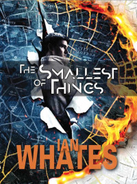 Ian Whates — The Smallest Of Things