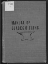 Unknown — Manual of blacksmithing, by an expert blacksmith.