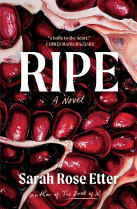 Sarah Rose Etter — Ripe