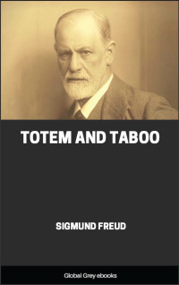 Sigmund Freud — Totem and Taboo