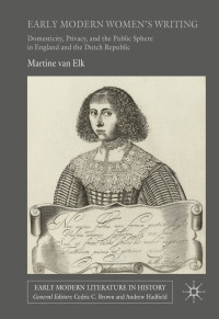 Martine van Elk — Early Modern Women's Writing
