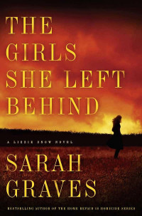 Graves, Sarah — Lizzie Snow 02-The Girls She Left Behind