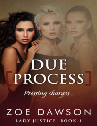 Zoe Dawson — Due Process (Lady Justice Book 1)