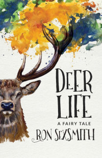 Ron Sexsmith — Deer Life