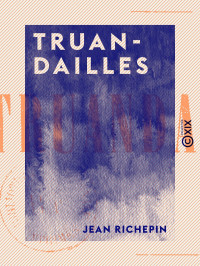 Jean Richepin — Truandailles