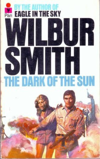 Wilbur Smith — The Dark of the Sun