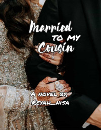 REYAH NISA — MARRIED TO MY COUSIN