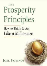 Fotinos, Joel; — The Prosperity Principles
