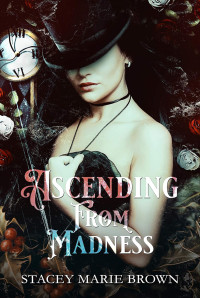 Stacey Marie Brown — Ascending From Madness