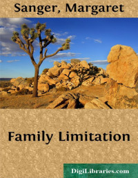 Margaret Sanger — Family Limitation