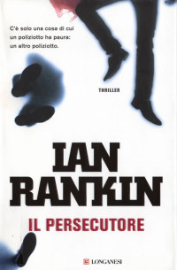 Ian Rankin [Rankin, Ian] — Il persecutore