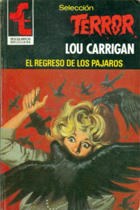 Lou Carrigan — El regreso de los pájaros (2ª Ed.)