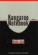 Kobo Abe, Kōbō Abe — Kangaroo notebook : a novel