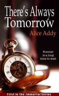 Alice Addy — There's Always Tomorrow