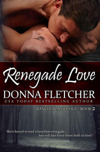 Fletcher, Donna — Renegade Love (Rancheros)