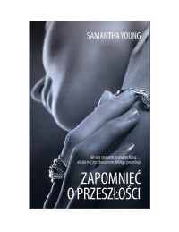 Samantha Young — Zapomnieć o przeszłości