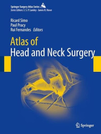 Ricard Simo, Paul Pracy, Rui Fernandes — Atlas of Head and Neck Surgery