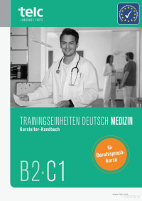 TELC — Trainingseinheiten Deutsch Medizin Kursleiter Handbuch B2-C1