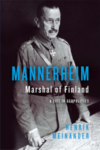 Henrik Meinander ; — Mannerheim, Marshal of Finland