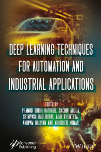 Pramod Singh Rathore, Sachin Ahuja, Srinivasa Rao Burri, Ajay Khunteta, Anupam Baliyan & Abhishek Kumar — Deep Learning Techniques for Automation and Industrial Applications
