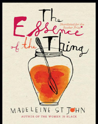 Madeleine St John — The Essence of the Thing
