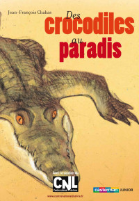 Jean-François Chabas — Des crocodiles au paradis