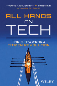 Thomas H. Davenport, Ian Barkin (with Chase Davenport) — All Hands On Tech: The AI-Powered Citizen Revolution