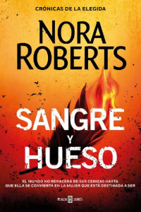 Nora Roberts — Sangre y hueso