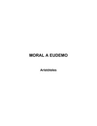 Aristoteles — Moral a Eudemo