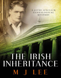 M J Lee — The Irish Inheritance: A Jayne Sinclair Genealogical Mystery