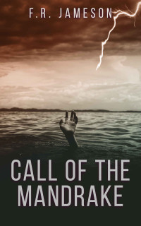 F.R. Jameson — Call of the Mandrake (Ghostly Shadows Book 4)