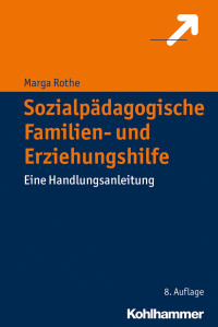 Rothe, Marga — Sozialpädagogische Familien- und Erziehungshilfe