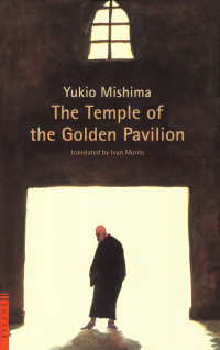 Yukio Mishima — The Temple of the Golden Pavilion